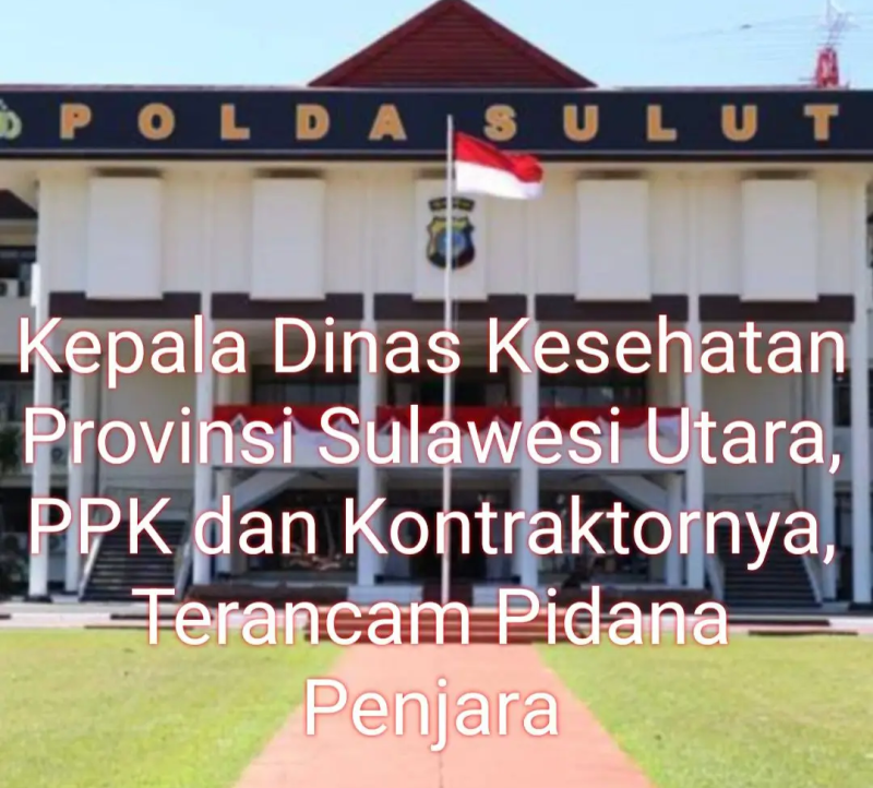 Kepala Dinas Kesehatan Sulut dan PPK Terancam Pidana Penjara Terkait Dugaan Korupsi Pengadaan Alkes