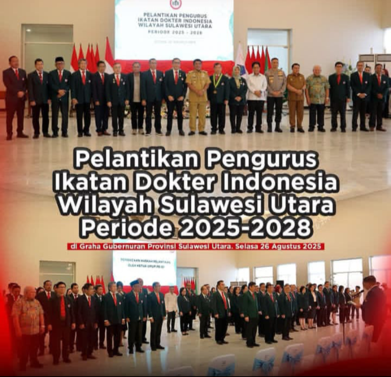 Pelantikan Pengurus IDI Wilayah Sulawesi Utara Periode 2025–2028: Momentum Baru Menuju Profesionalisme dan Pengabdian yang Lebih Kuat